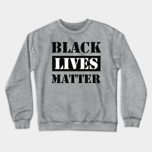 Black Lives Matter Crewneck Sweatshirt